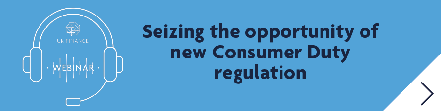 Seizing the opportunity of new Consumer Duty regulation